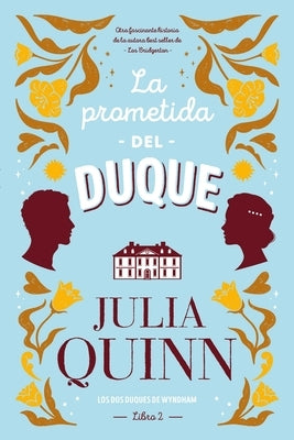 La Prometida del Duque by Quinn, Julia