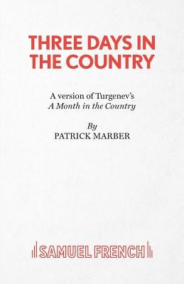 Three Days in the Country by Marber, Patrick