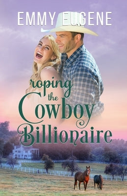 Roping the Cowboy Billionaire Paperback Aej Creative Works