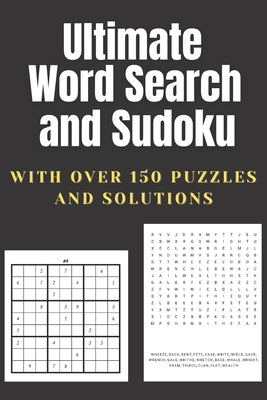 Ultimate Word Search and Sudoku: A Puzzle Book Featuring Sudoku and Word Search Paperback Independently Published