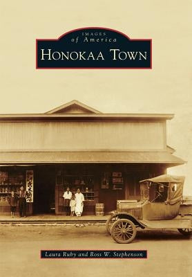 Honokaa Town Paperback Arcadia Publishing (SC)