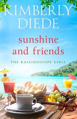 Sunshine and Friends Paperback Kimberly Diede