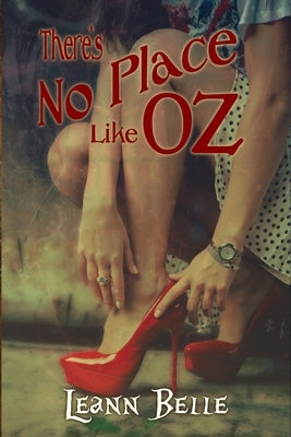 There's No Place Like Oz: A Dark Wizard of Oz Reverse Harem Paperback Independently Published