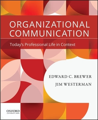Paperback of Organizational Communication: Today's Professional Life in Context by Oxford University Press, USA, showing the book cover.
