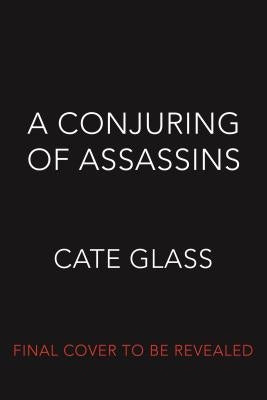 A Conjuring of Assassins by Glass, Cate