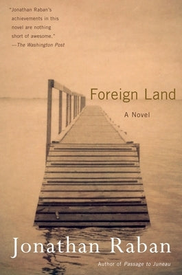 Foreign Land by Raban, Jonathan