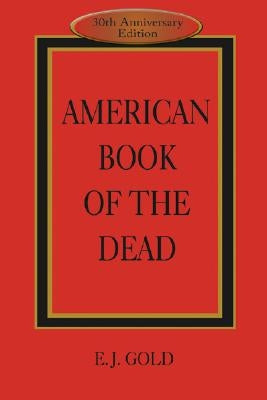American Book of the Dead by Gold, E. J.