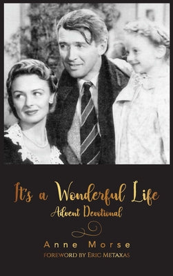 It's a Wonderful Life Advent Devotional by Morse, Anne