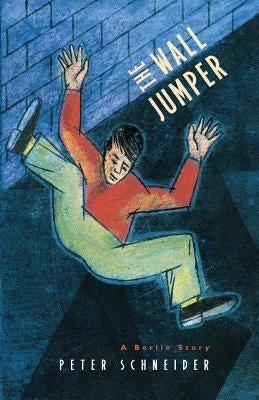 The Wall Jumper: A Berlin Story Paperback University of Chicago Press