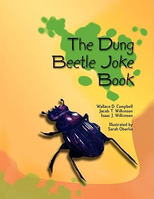 The Dung Beetle Joke Book by Campbell, Wallace D.