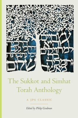 The Sukkot and Simhat Torah Anthology Paperback University of Nebraska Press