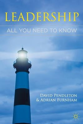 Leadership: All You Need to Know by Pendleton, David