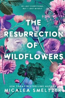 The Resurrection of Wildflowers: Wildflower Duet Paperback Page & Vine
