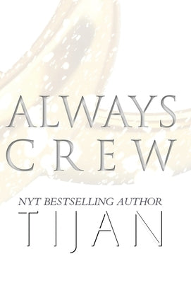 Always Crew (Hardcover) by Tijan