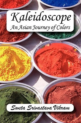 Kaleidoscope: An Asian Journey of Colors Paperback Modern History Press