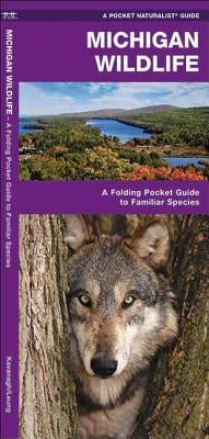 Michigan Wildlife: A Folding Pocket Guide to Familiar Animals by Kavanagh, James