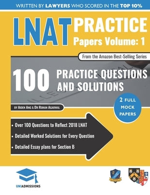 LNAT Practice Papers Volume One: 2 Full Mock Papers, 100 Questions in the style of the LNAT, Detailed Worked Solutions, Law National Aptitude Test, Un by Agarwal, Rohan