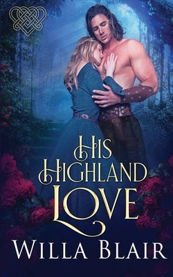 His Highland Love Paperback Oliver-Heber Books