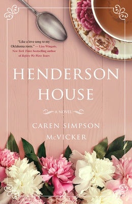 Henderson House by McVicker, Caren Simpson