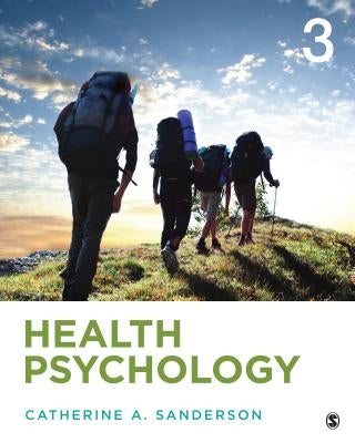 Health Psychology: Understanding the Mind-Body Connection by Sanderson, Catherine A.