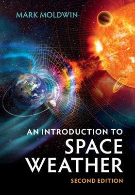 Paperback book titled "An Introduction to Space Weather" published by Cambridge University Press, featuring space-themed cover art.