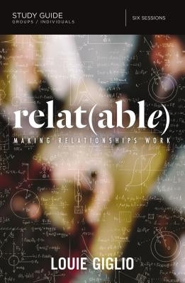 Relatable Study Guide: Making Relationships Work Paperback Harperchristian Resources