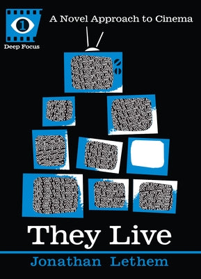They Live: A Novel Approach to Cinema Paperback Soft Skull