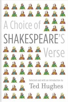 A Choice of Shakespeare's Verse by Hughes, Ted
