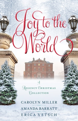 Joy to the World: A Regency Christmas Collection Paperback Kregel Publications