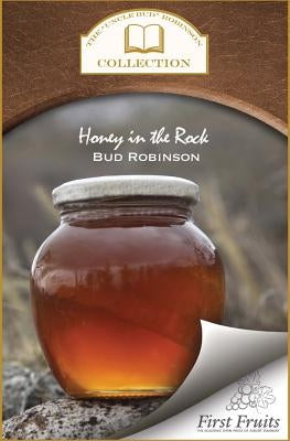 Honey in the Rock Paperback First Fruits Press