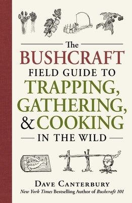 Paperback of The Bushcraft Field Guide to Trapping, Gathering, and Cooking in the Wild by Adams Media Corporation, showing book cover
