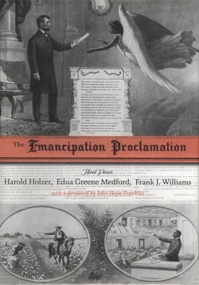 The Emancipation Proclamation: Three Views by Holzer, Harold