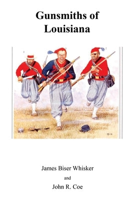 Gunsmiths of Louisiana Paperback Createspace Independent Publishing Platform