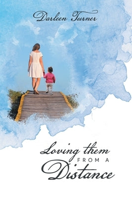Loving them From A Distance Paperback Quantum Discovery