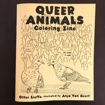 Coloring zine featuring queer animals illustrations on paperback cover by Microcosm Publishing.