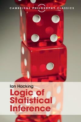 Logic of Statistical Inference Paperback Cambridge University Press