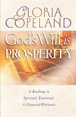 God's Will Is Prosperity Kenneth Copeland Ministries