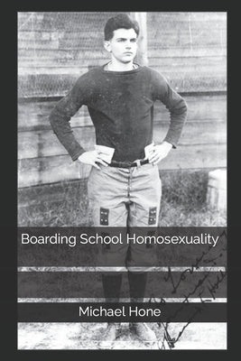 Boarding School Homosexuality Paperback Independently Published