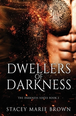 Dwellers Of Darkness by Brown, Stacey Marie