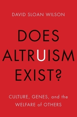 Does Altruism Exist?: Culture, Genes, and the Welfare of Others Paperback Yale University Press