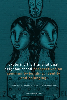 Exploring the Transnational Neighbourhood by Ehrig, Stephan