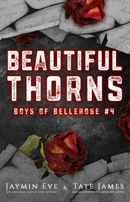 Beautiful Thorns: Boys of Bellerose Book 4 by Eve, Jaymin