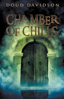 Chamber of Chills by Davidson, Doud