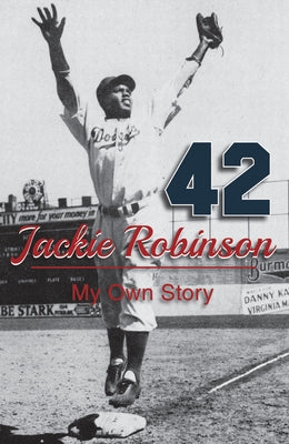 Jackie Robinson: My Own Story by Robinson, Jackie