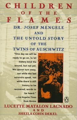Paperback book cover for "Children of the Flames" by Penguin Books, featuring historical imagery related to Dr. Josef Mengele and Auschwitz twins.