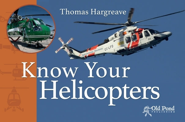 Know Your Helicopters by Hargreave, Thomas