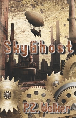 SkyGhost: A Naturist Steampunk Novel Paperback Independently Published