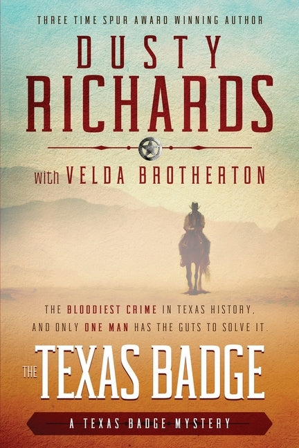 The Texas Badge by Richards, Dusty