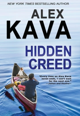 Hidden Creed: (Book 6 Ryder Creed K-9 Mystery) by Kava, Alex