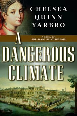 A Dangerous Climate by Yarbro, Chelsea Quinn